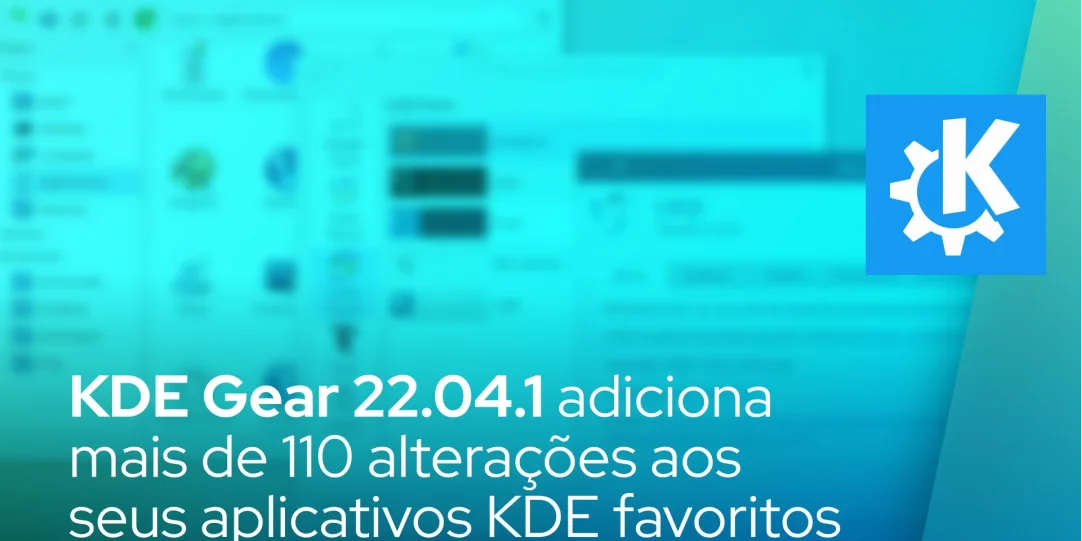 KDE Gear 22.04.1 adiciona mais de 110 alterações aos seus aplicativos KDE favoritos