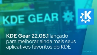 KDE Gear 22.08 recebe lançamento pontual para melhorar ainda mais seus aplicativos favoritos do KDE