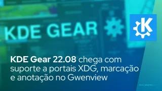 KDE Gear 22.08 chega com suporte a portais XDG, marcação e anotação no Gwenview