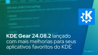 KDE Gear 24.08.2 lançado com mais melhorias para seus aplicativos favoritos do KDE