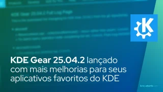 KDE Gear 25.04.2 lançado com mais melhorias para seus aplicativos favoritos do KDE