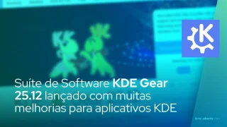 Suíte de Software KDE Gear 25.12 lançado com muitas melhorias para aplicativos KDE
