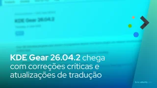 KDE Gear 26.04.2 chega com correções críticas e atualizações de tradução