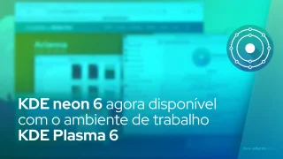 KDE neon 6 agora disponível com o ambiente de trabalho KDE Plasma 6