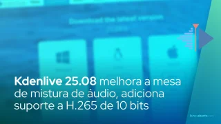 Kdenlive 25.08 melhora a mesa de mistura de áudio, adiciona suporte a H.265 de 10 bits