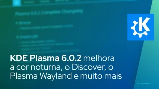 KDE Plasma 6.0.2 melhora a cor noturna, o Discover, o Plasma Wayland e muito mais