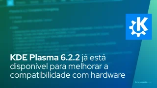 KDE Plasma 6.2.2 já está disponível para melhorar a compatibilidade com hardware específico