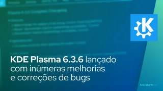 KDE Plasma 6.3.6 lançado com inúmeras melhorias e correções de bugs