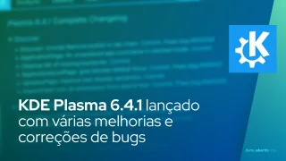 KDE Plasma 6.4.1 lançado com várias melhorias e correções de bugs