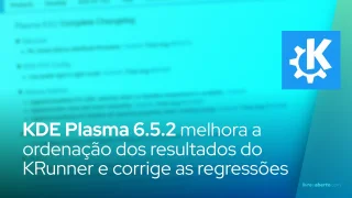 KDE Plasma 6.5.2 melhora a ordenação dos resultados de pesquisa do KRunner e corrige as regressões