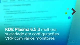 KDE Plasma 6.5.3 melhora a suavidade visual em configurações VRR com múltiplos monitores