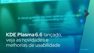 KDE Plasma 6.6 lançado, veja as novidades e melhorias de usabilidade