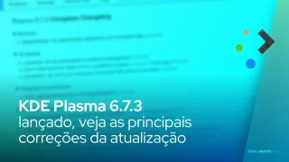 KDE Plasma 6.7.3: Principais Correções da Atualização