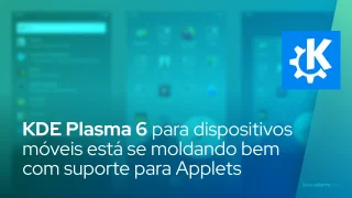 KDE Plasma 6 para dispositivos móveis está se moldando bem com suporte para Applets
