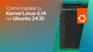 Como instalar o Kernel Linux 6.14 no Ubuntu 24.10