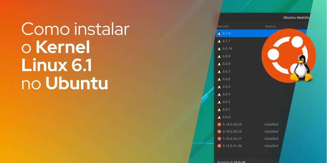 Como instalar o Kernel Linux 6.1 no Ubuntu