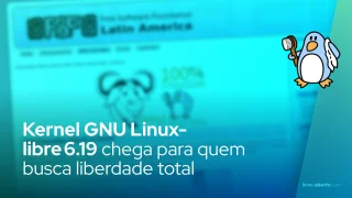 Kernel GNU Linux-libre 6.19 chega para quem busca liberdade total