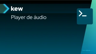 Kew: player de áudio terminal leve e moderno para Linux
