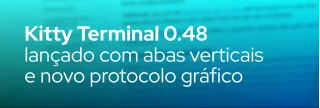 Emulador de terminal Kitty 0.48 traz abas verticais, ajustes de mouse no Linux, correções Wayland e novos recursos para kittens e macOS.