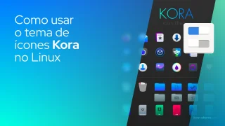 Como usar o tema de ícones Kora no desktop Linux