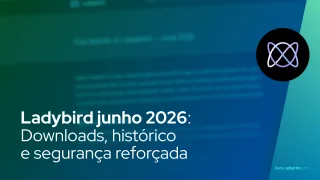 Ladybird junho 2026: Downloads, histórico e segurança reforçada