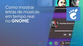 Como mostrar letras de músicas em tempo real no GNOME