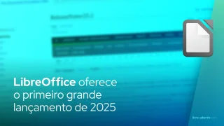 LibreOffice oferece o primeiro grande lançamento de 2025