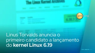Linus Torvalds anuncia o primeiro candidato a lançamento do kernel Linux 6.19