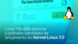 Linus Torvalds anuncia o primeiro candidato de lançamento do Kernel Linux 7.0