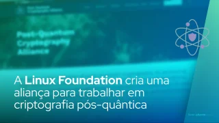 A Linux Foundation cria uma aliança para trabalhar em criptografia pós-quântica