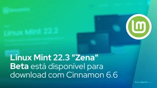 Linux Mint 22.3 "Zena" Beta está disponível para download com Cinnamon 6.6