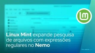 Linux Mint expande pesquisa de arquivos com expressões regulares no Nemo