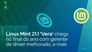 Linux Mint 21.1 'Vera' para chegar no final do ano com gerente de driver melhorado, novo verificador de ISO
