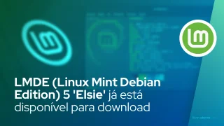 LMDE (Linux Mint Debian Edition) 5 'Elsie' já está disponível para download
