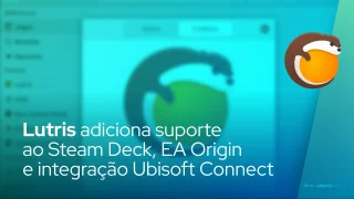 Lutris adiciona suporte ao Steam Deck, EA Origin e integração Ubisoft Connect