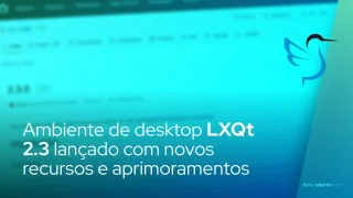 Ambiente de desktop LXQt 2.3 lançado com novos recursos e aprimoramentos
