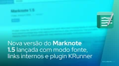 Nova versão do MarkNote 1.5 lançada com modo fonte, links internos e plugin KRunner