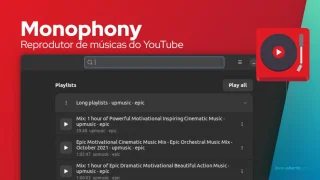 Ouça músicas do YouTube no Linux com Monophony
