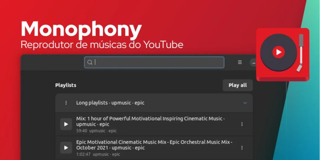 Ouça músicas do YouTube no Linux com Monophony