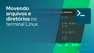 Movendo arquivos e diretórios no terminal Linux
