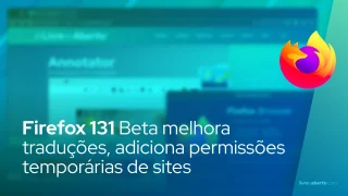 Firefox 131 Beta melhora traduções e adiciona permissões temporárias de sites