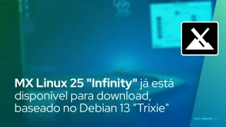 MX Linux 25 "Infinity" já está disponível para download, baseado no Debian 13 "Trixie"