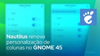 Nautilus renova personalização de colunas no GNOME 45