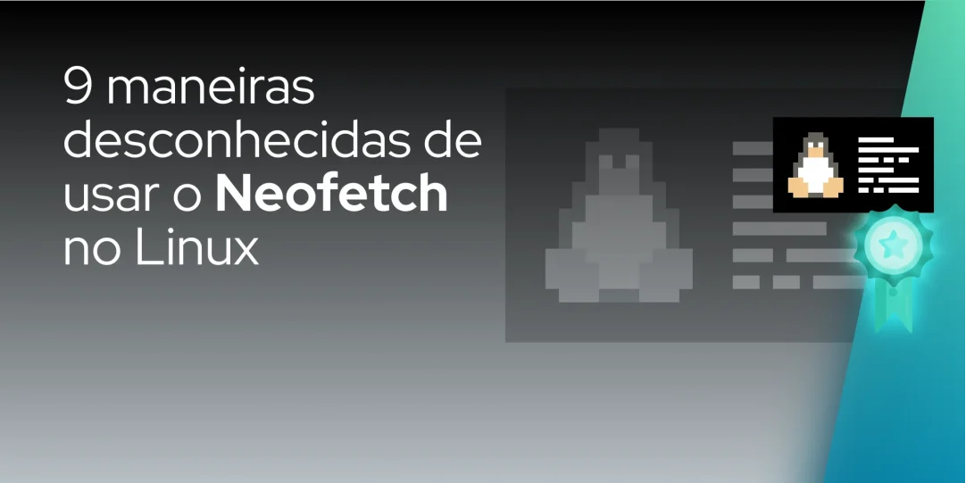 9 maneiras desconhecidas de usar o Neofetch no Linux