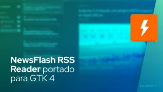 NewsFlash RSS Reader foi portado para GTK 4