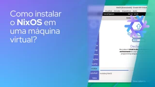 Como instalar o NixOS em uma máquina virtual?
