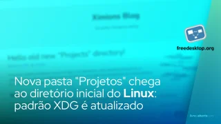 Nova pasta "Projetos" chega ao diretório inicial do Linux: padrão XDG é atualizado