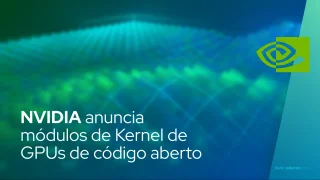 NVIDIA anuncia inesperadamente módulos de kernel de GPUs de código aberto