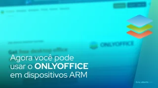 Agora você pode usar o ONLYOFFICE em dispositivos ARM semelhantes ao Raspberry Pi