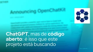 ChatGPT, mas de código aberto: é isso que este projeto está buscando